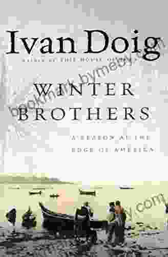 Winter Brothers: A Season at the Edge of America