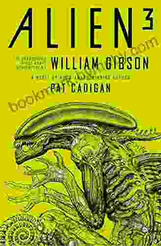 Alien 3: The Unproduced Screenplay By William Gibson