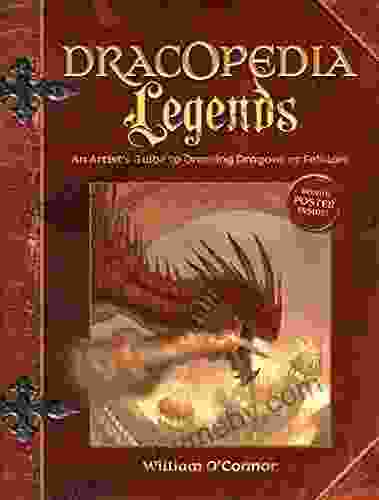 Dracopedia Legends: An Artist s Guide to Drawing Dragons of Folklore