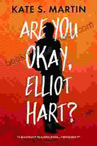 Are You Okay Elliot Hart?