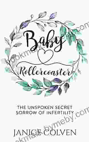 Baby Rollercoaster: The Unspoken Secret Sorrow Of Infertility