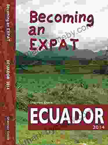 Becoming An Expat: Ecuador Shannon Enete