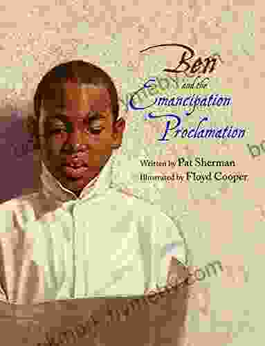 Ben and the Emancipation Proclamation (Incredible Lives for Young Readers)