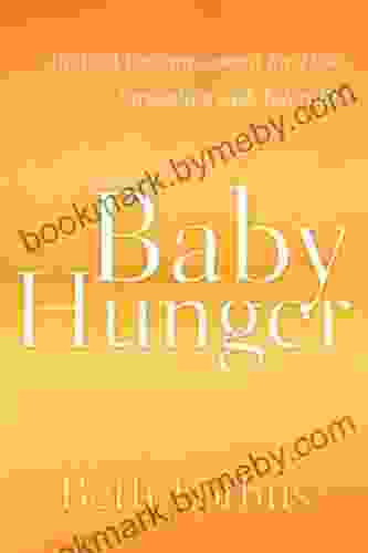 Baby Hunger: Biblical Encouragement For Those Struggling With Infertility