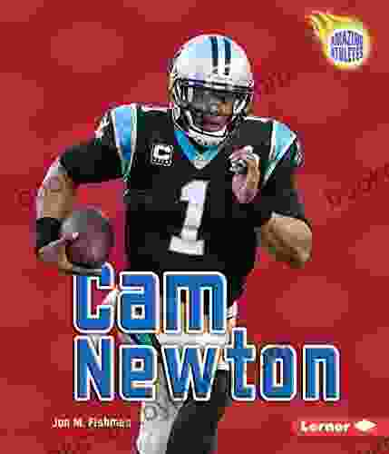 Cam Newton (Amazing Athletes) Jon M Fishman