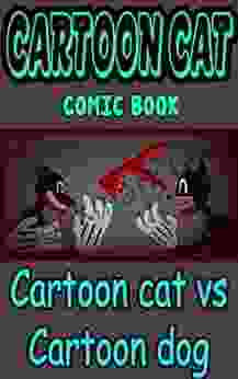 Cartoon Cat Comic Book: Cartoon Cat Vs Cartoon Dog