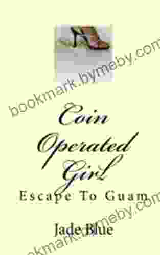 Coin Operated Girl (Escape to Guam 1)