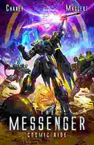 Cosmic Ride: A Mecha Scifi Epic (The Messenger 10)