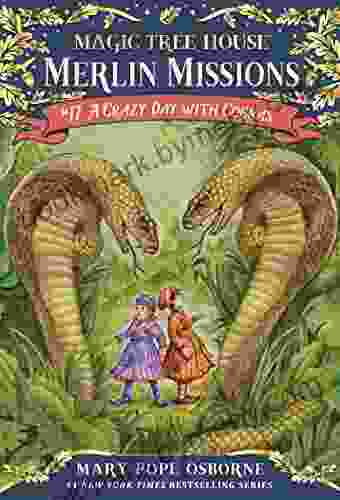 A Crazy Day With Cobras (Magic Tree House: Merlin Missions 17)