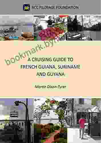 A Cruising Guide To French Guiana Suriname And Guyana