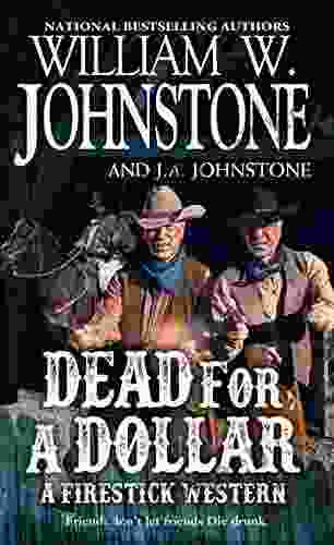 Dead for a Dollar (A Firestick Western 3)