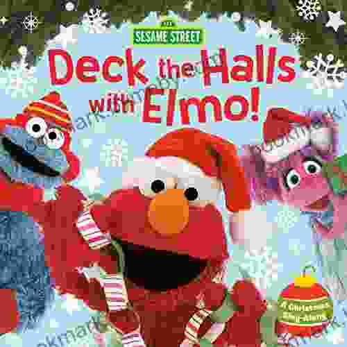 Deck The Halls With Elmo A Christmas Sing Along (Sesame Street)