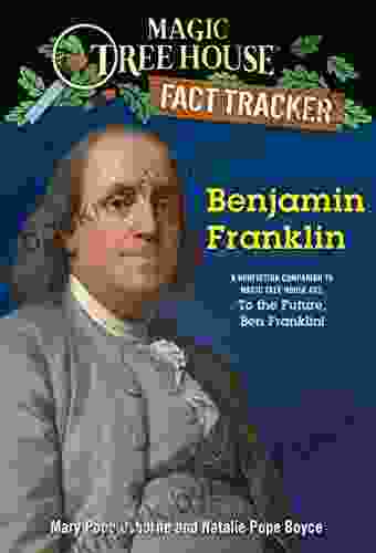 Benjamin Franklin: A nonfiction companion to Magic Tree House #32: To the Future Ben Franklin (Magic Tree House: Fact Trekker 41)