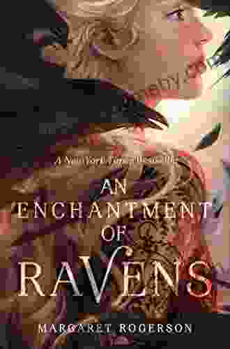 An Enchantment Of Ravens Margaret Rogerson