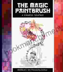 The Magic Paintbrush: A Chinese Folktale (Folktales From Around The World)