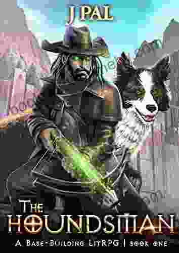 The Houndsman: A Base Building LitRPG Adventure