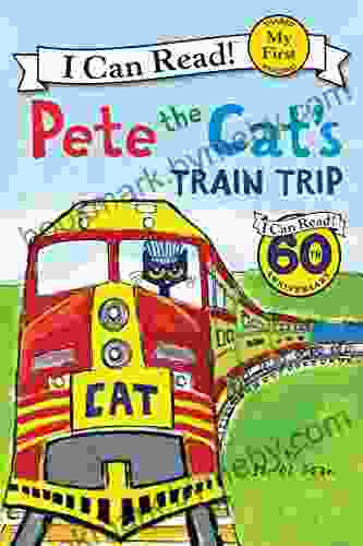 Pete The Cat S Train Trip (My First I Can Read)