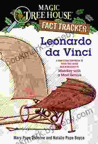 Leonardo Da Vinci: A Nonfiction Companion To Magic Tree House Merlin Mission #10: Monday With A Mad Genius (Magic Tree House: Fact Trekker 19)