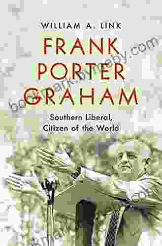 Frank Porter Graham: Southern Liberal Citizen of the World