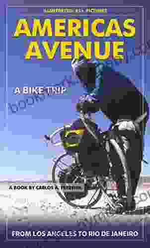 Americas Avenue a bike trip: From Los Angeles to Rio de Janeiro