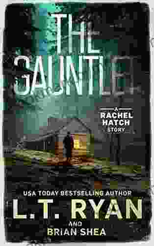 The Gauntlet (Rachel Hatch) L T Ryan