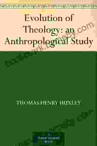 Evolution Of Theology: An Anthropological Study