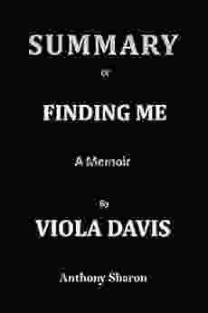 Summary Of Finding Me By Viola Davis: A Memoir