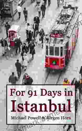 For 91 Days in Istanbul Michael Powell