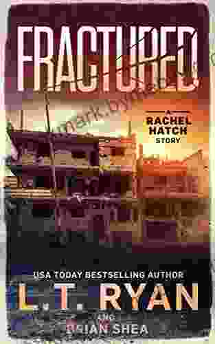 Fractured (Rachel Hatch) L T Ryan