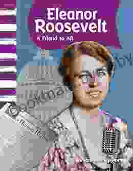 Eleanor Roosevelt: A Friend To All (Social Studies Readers)