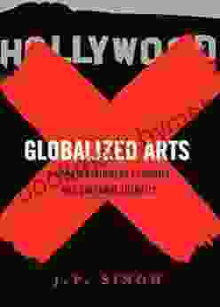 Globalized Arts: The Entertainment Economy and Cultural Identity