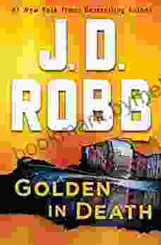 Golden In Death: An Eve Dallas Novel