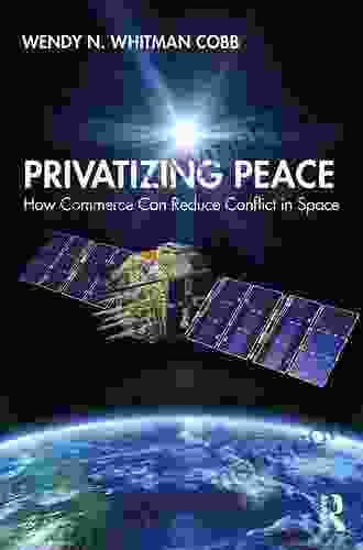 Privatizing Peace: How Commerce Can Reduce Conflict in Space