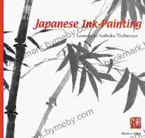 Japanese Ink Painting: Lessons In Suiboku Techniques