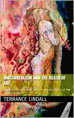 Massurealism and the Death of Art: Progress Overcoming and the Irreversibility of the Avante garde