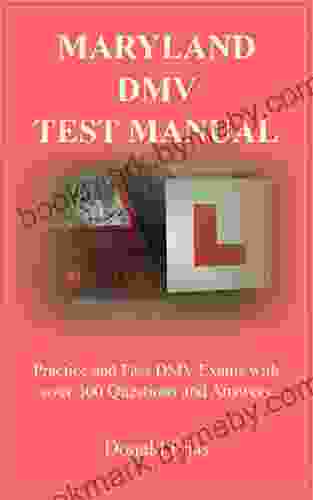 MARYLAND DMV TEST MANUAL: Practice and Pass DMV Exams with over 300 Questions and Answers