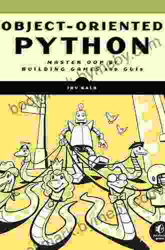 Object Oriented Python: Master OOP by Building Games and GUIs