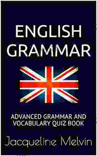 English Grammar: Advanced Grammar And Vocabulary Quiz