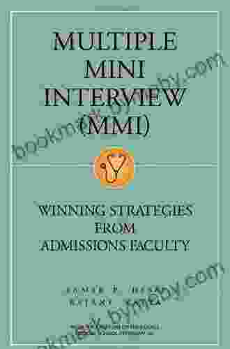 Multiple Mini Interview (MMI): Winning Strategies From Admissions Faculty