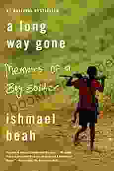 A Long Way Gone: Memoirs of a Boy Soldier