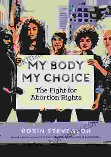 My Body My Choice: The Fight for Abortion Rights (Orca Issues 2)