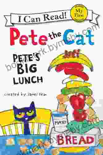 Pete the Cat: Pete s Big Lunch (My First I Can Read)