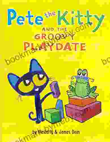 Pete The Kitty And The Groovy Playdate (Pete The Cat)