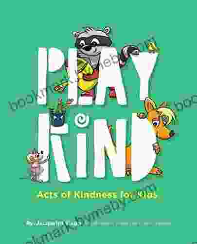 Play Kind: Acts Of Kindness For Kids