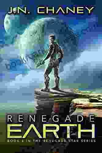 Renegade Earth: An Intergalactic Space Opera Adventure (Renegade Star 6)