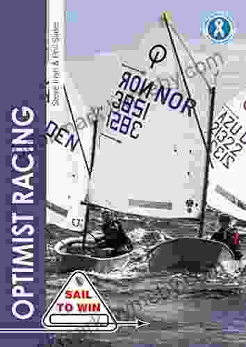 Optimist Racing: A Manual For Sailors Parents Coaches (Sail To Win 9)