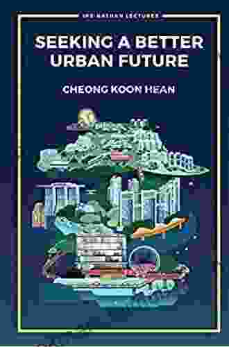 Seeking A Better Urban Future (Ips Nathan Lecture 0)