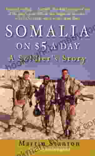 Somalia On $5 A Day: A Soldier S Story