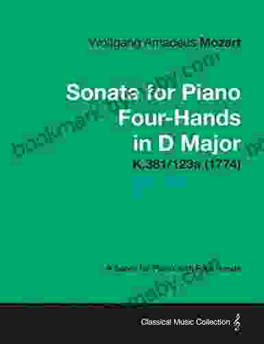 Sonata For Piano Four Hands In D Major A Score For Piano With Four Hands K 381/123a (1774)