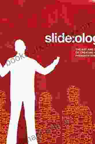 Slide:ology: The Art And Science Of Presentation Design